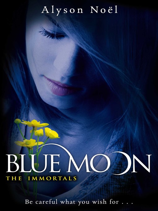 Title details for Blue Moon by Alyson Noël - Available